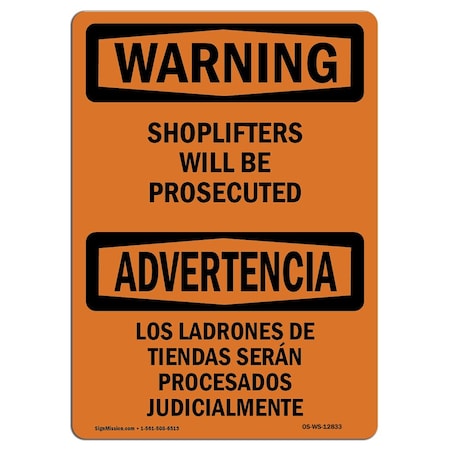 OSHA WARNING Sign, Shoplifters Will Be Prosecuted Bilingual, 10in X 7in Aluminum